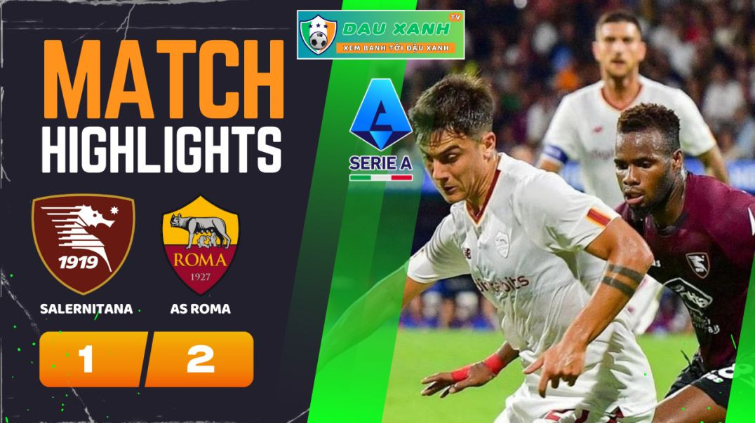 ⁣Highlights Salernitana vs Roma 02H45, ngày 30-01-2024