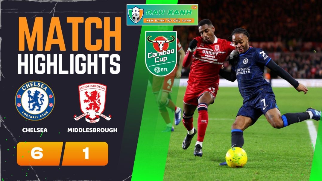 ⁣Highlights-Chelsea-vs-Middlesbrough-03h00-ngay-24-01-2024