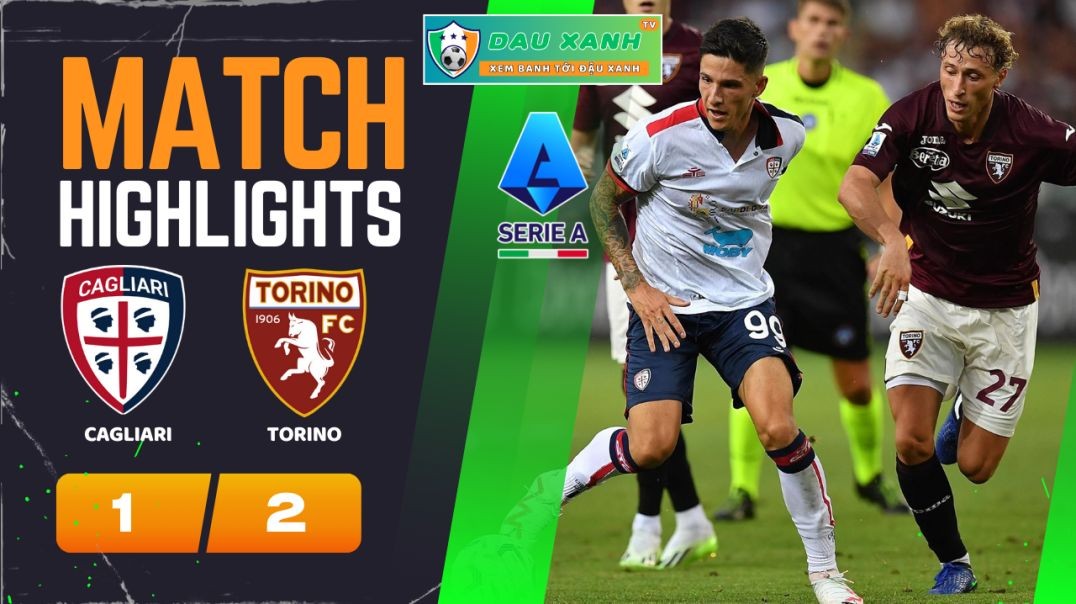 ⁣Highlights Cagliari vs Torino 02h30, ngày 27-01-2024