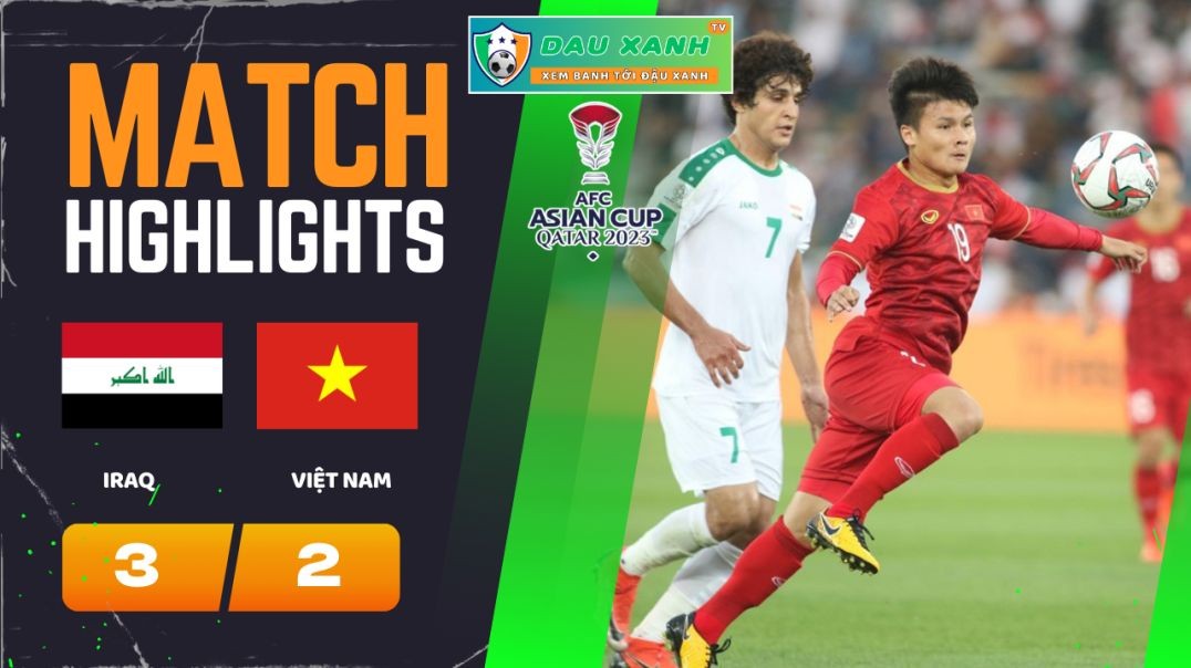 ⁣Highlights Iraq vs Vietnam 18h30, ngày 24-01-2024