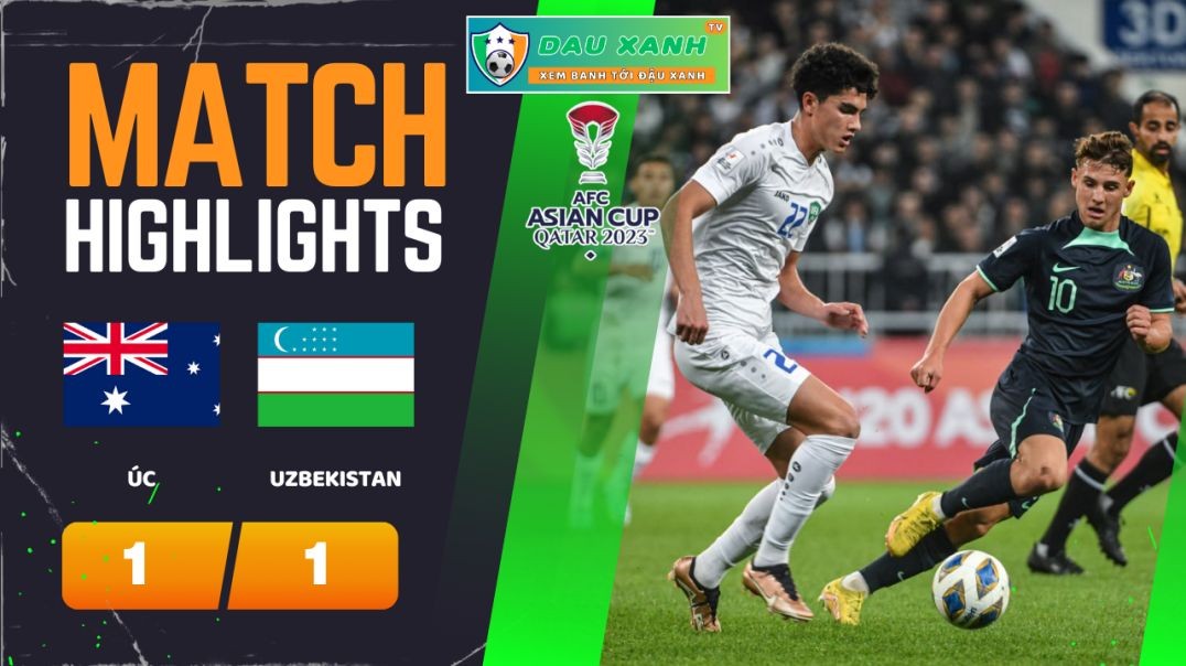 ⁣Highlights Úc vs Uzbekistan 18h30, ngày 23-01-2024