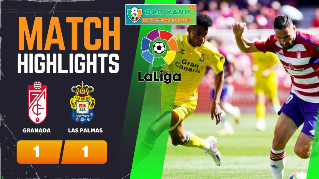 ⁣Highlights Granada vs Las Palmas 22h15, ngày 03-02-2024