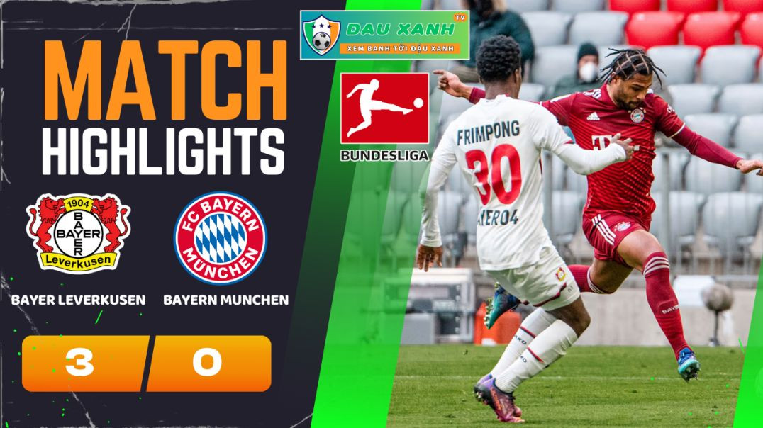 ⁣Highlights Bayer Leverkusen vs Bayern Munchen 00h30, ngày 11-02-2024