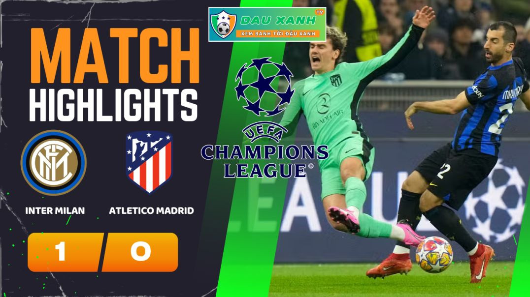 ⁣Highlights Inter Milan vs Atletico Madrid 03h00, ngày 21-02-2024