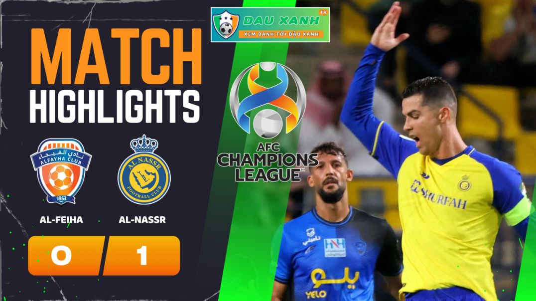 ⁣Highlights Al-Feiha vs Al-Nassr 01h00, ngày 15-02-2024