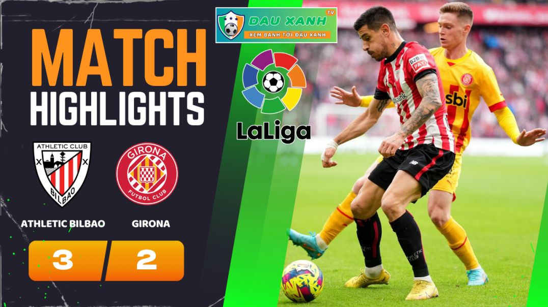 ⁣Highlights Athletic Bilbao vs Girona 03h00, ngày 20-02-2024