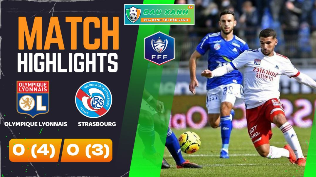 ⁣Highlights Lyon vs Strasbourg 02h45, ngày 28-02-2024