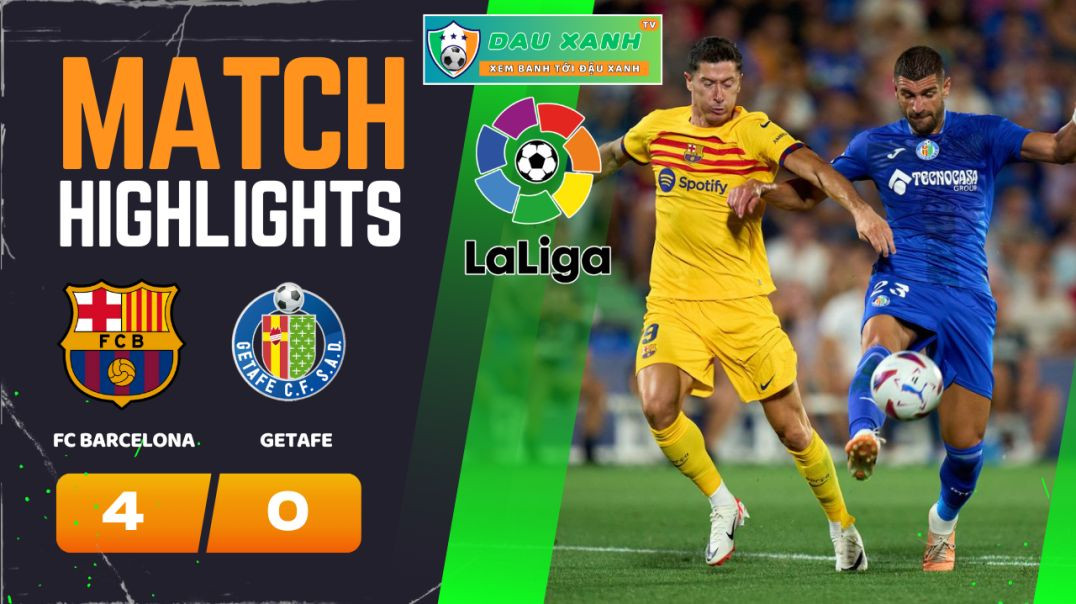 ⁣Highlights FC Barcelona vs Getafe 22h15, ngày 24-02-2024