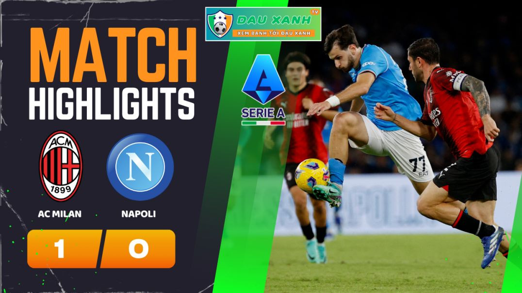 ⁣Highlights AC Milan vs Napoli 02h45, ngày 12-02-2024