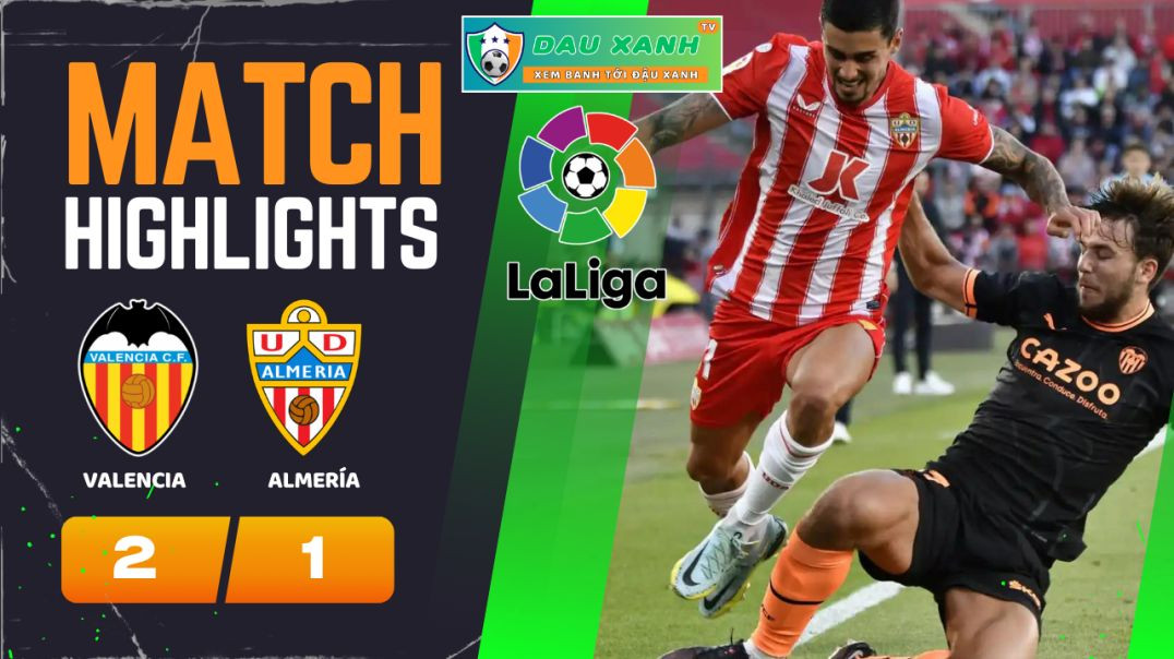 ⁣Highlights Valencia vs Almería 20h00, ngày 03-02-2024