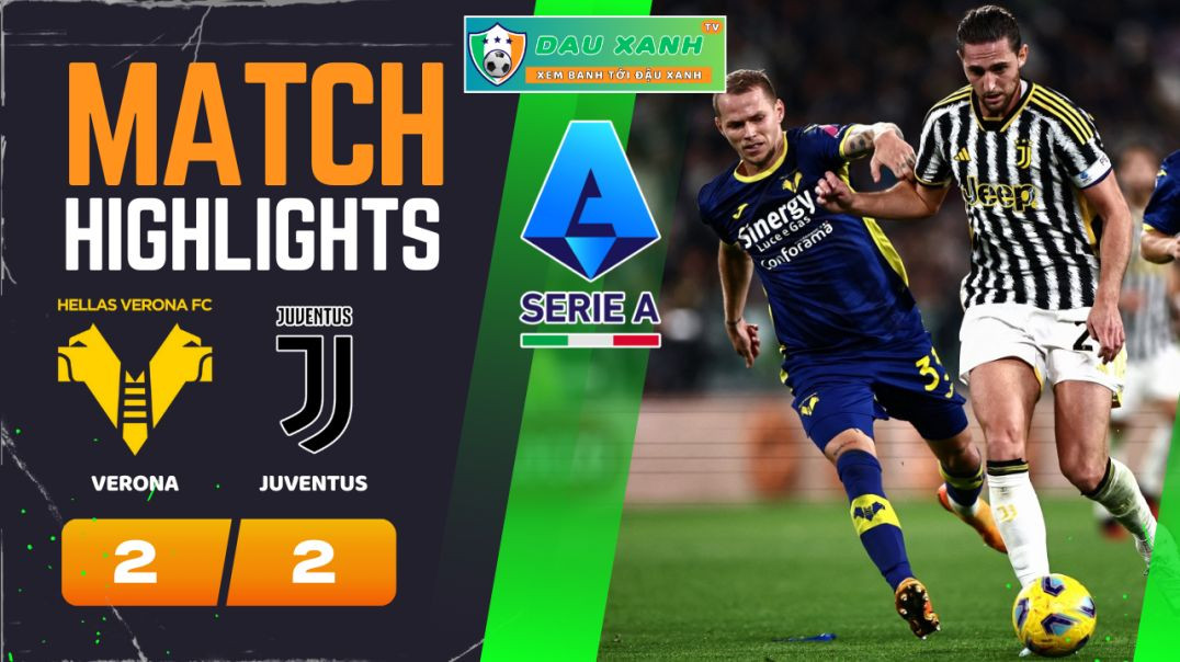 ⁣Highlights Verona vs Juventus 00h00, ngày 18-02-2024