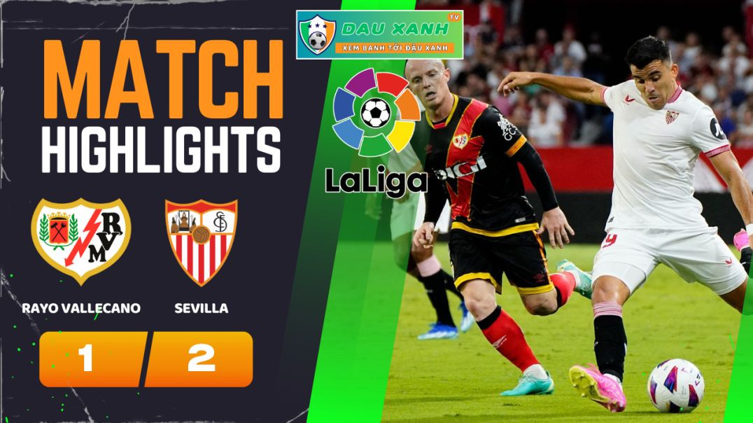 ⁣Highlights Rayo Vallecano vs Sevilla 03h00, ngày 06-02-2024 - La Liga - VĐQG Tây Ban Nha - Đậu Xanh 