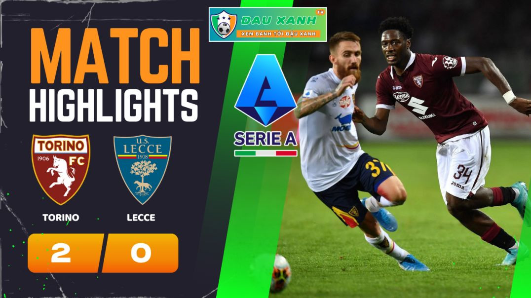 ⁣Highlights Torino vs Lecce 01h00, ngày 17-02-2024