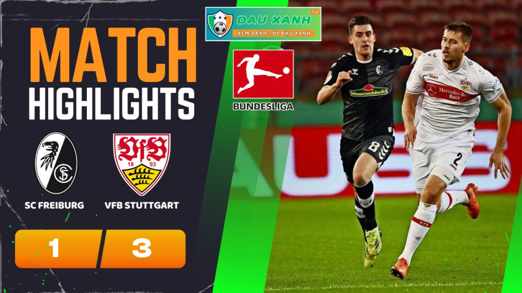 ⁣Highlights SC Freiburg vs VfB Stuttgart 21h30, ngày 03-02-2024