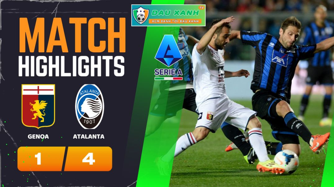 ⁣Highlights Genoa vs Atalanta 00h00, ngày 12-02-2024