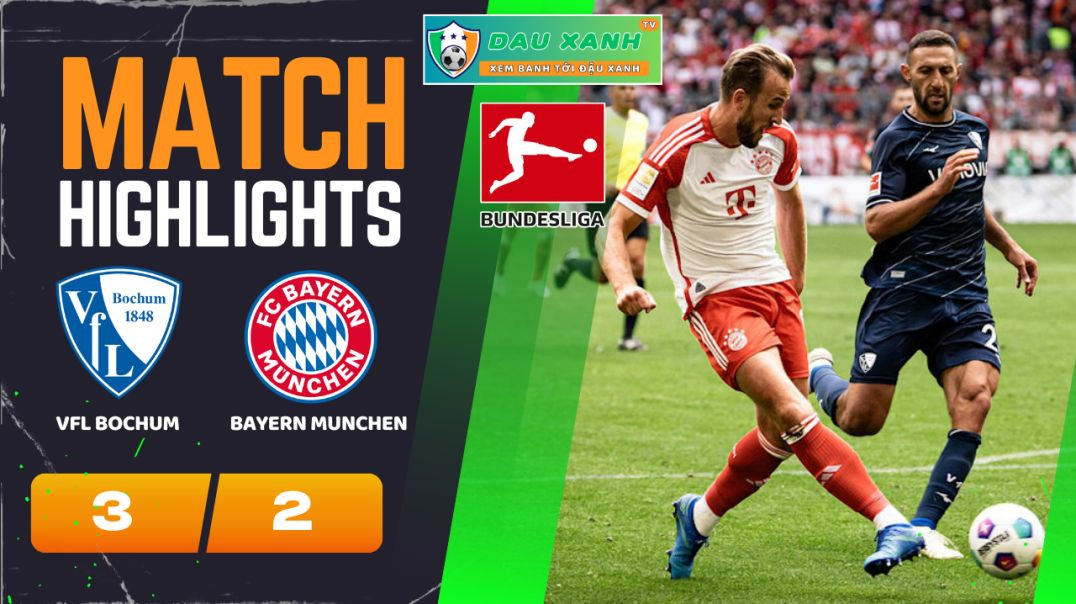 ⁣Highlights VfL Bochum vs Bayern Munchen 23h30, ngày 18-02-2024