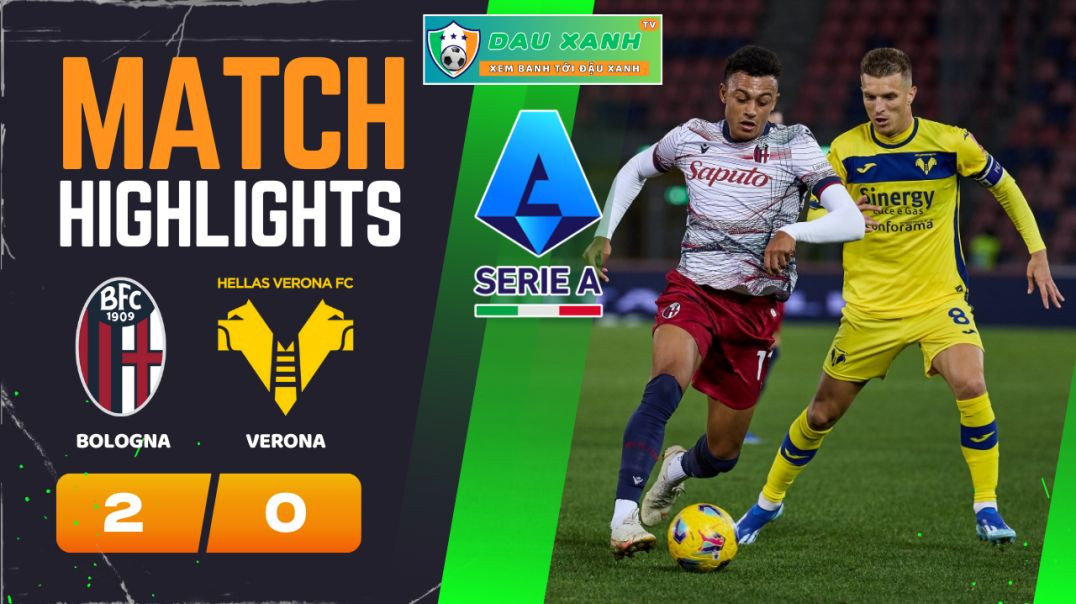 ⁣Highlights Bologna 2 - 0 Verona 02h45, ngày 24-02-2024