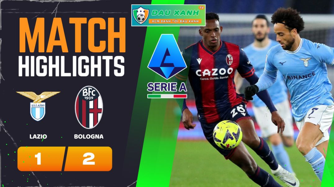 ⁣Highlights Lazio vs Bologna 18h30, ngày 18-02-2024