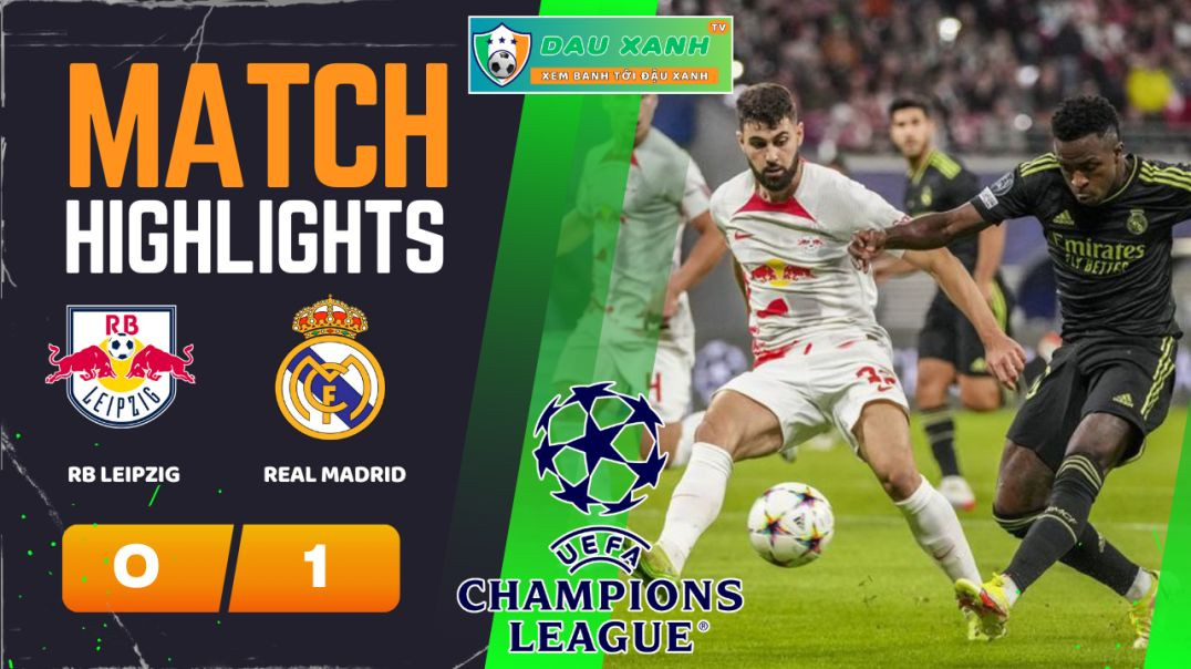 ⁣Highlights RB Leipzig vs Real Madrid 03H00, ngày 14-02-2024