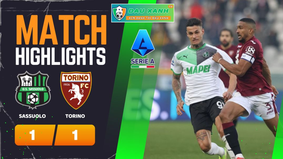 ⁣Highlights Sassuolo vs Torino 02h45, ngày 11-02-2024