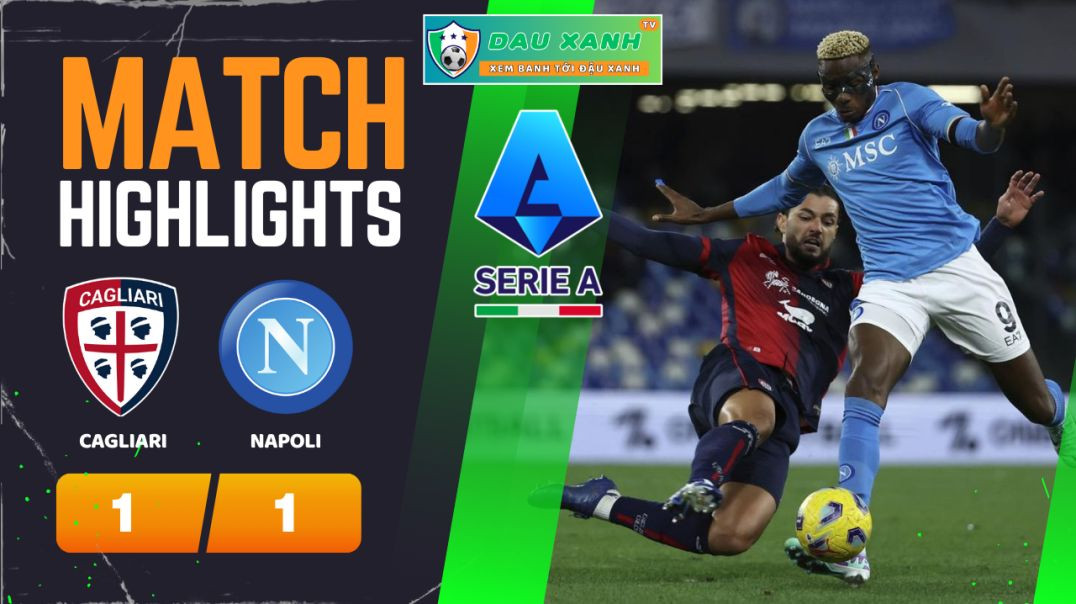 ⁣Highlights Cagliari vs Napoli 21h00, ngày 25-02-2024