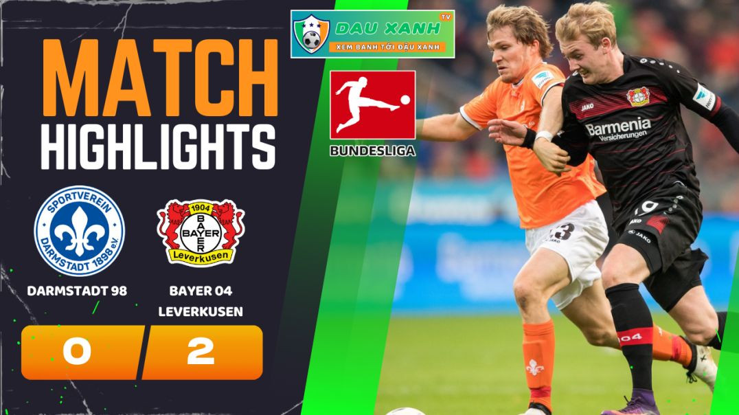 ⁣Highlights Darmstadt 98 vs Bayer 04 Leverkusen 21h30, ngày 03-02-2024