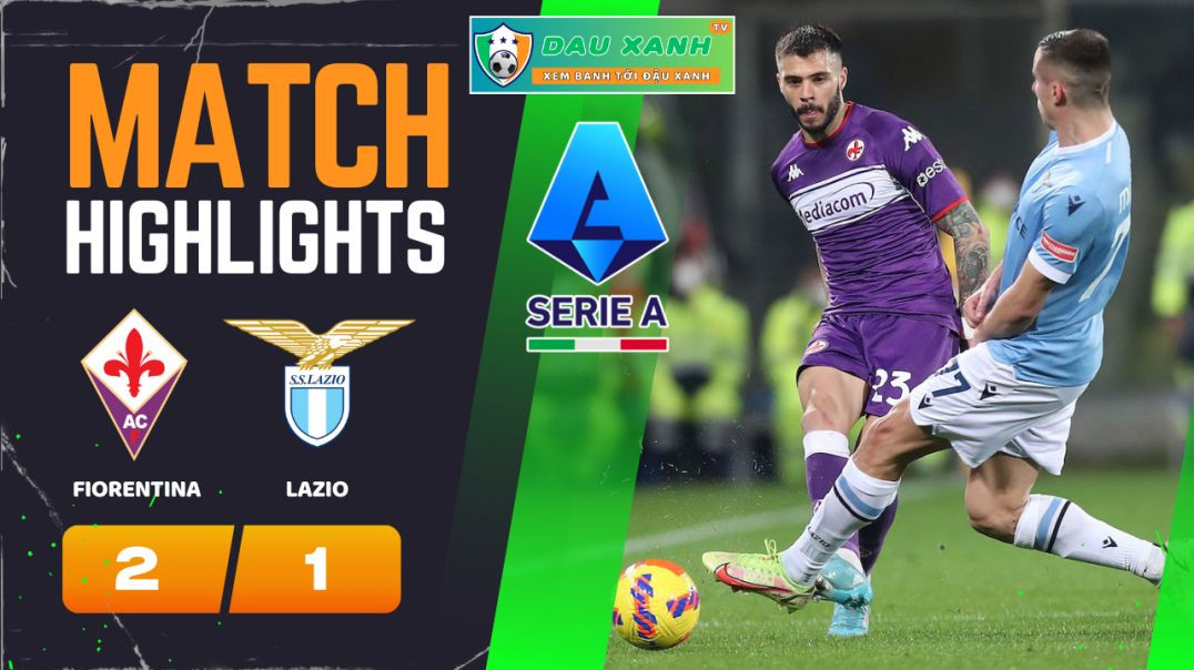 ⁣Highlights Fiorentina vs Lazio 02h45, ngày 27-02-2024