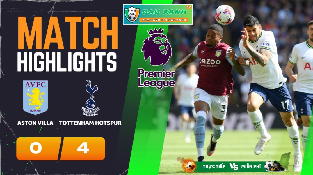 ⁣Highlights Aston Villa vs Tottenham Hotspur 20h00, ngày 10-03-2024