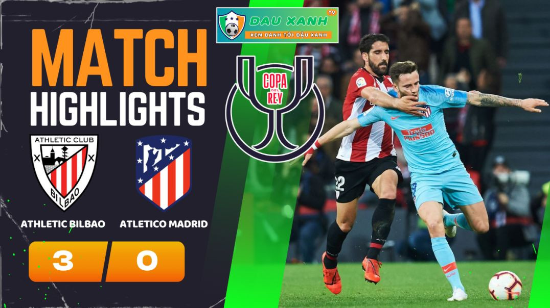 ⁣Highlights Athletic Bilbao vs Atletico Madrid 03h30, ngày 01-03-2024