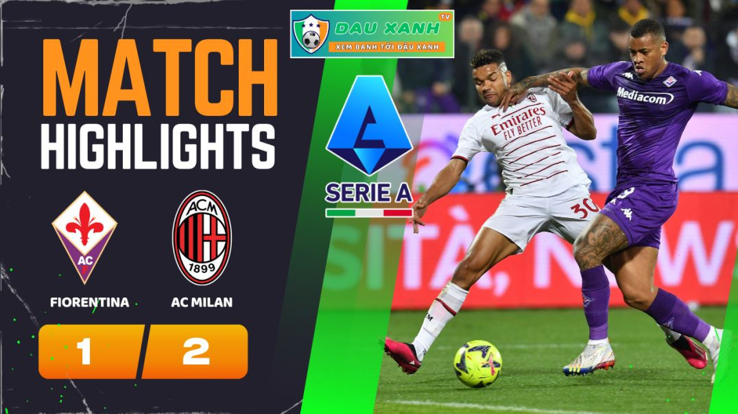 ⁣Highlights Fiorentina vs AC Milan 02h45, ngày 31-03-2024