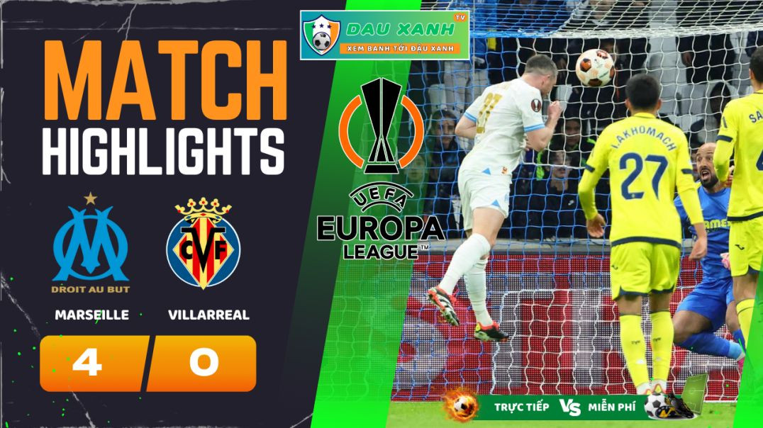 ⁣Highlights Marseille vs Villarreal 03h00, ngày 08-03-2024