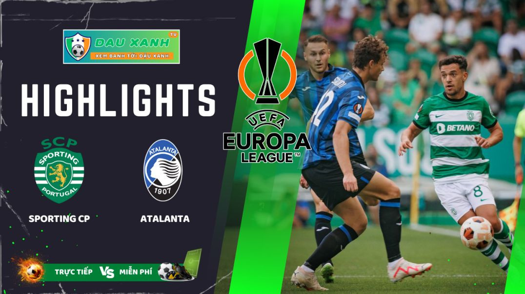 ⁣Highlights Sporting CP vs Atalanta 00h45, ngày 07-03-2024