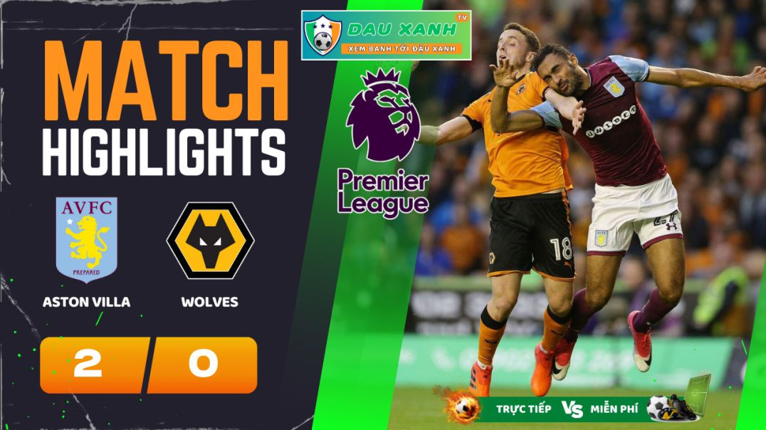 ⁣Highlights Aston Villa vs Wolves 00h30, ngày 31-03-2024