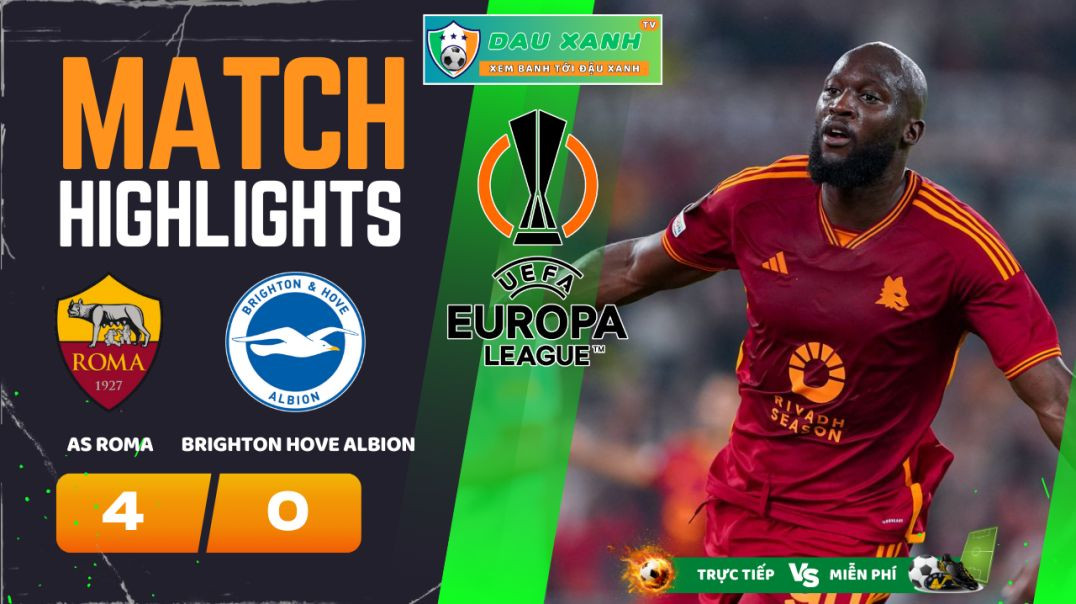 ⁣Highlights AS Roma vs Brighton Hove Albion 00h45, ngày 08-03-2024