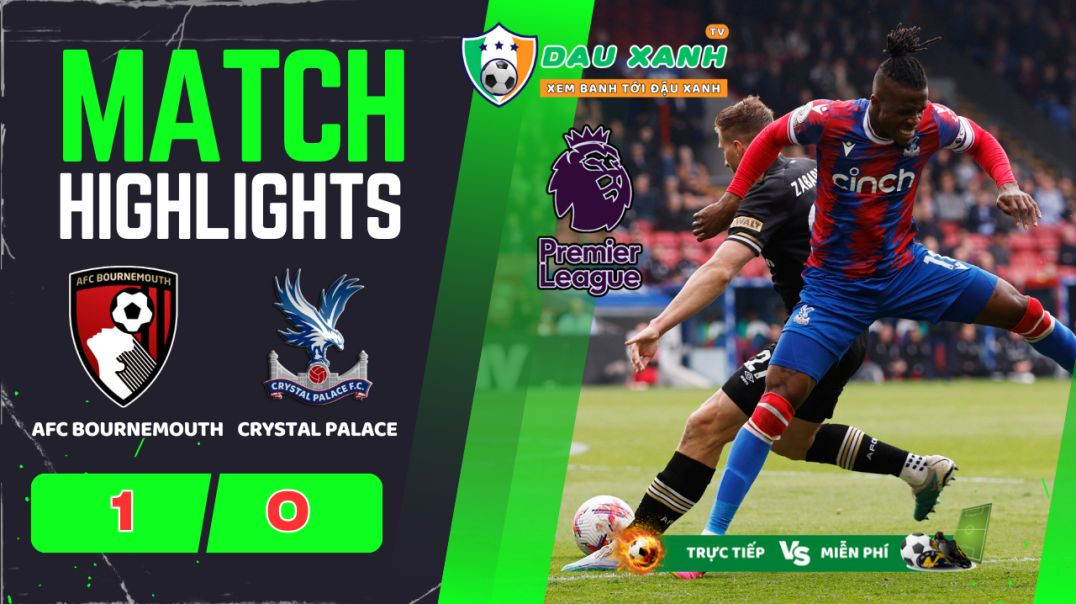 ⁣Highlights AFC Bournemouth vs Crystal Palace 01h45, ngày 03-04-2024