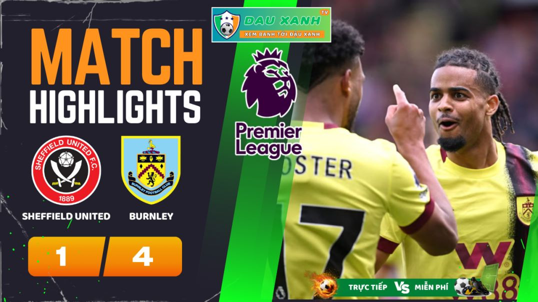 ⁣Highlights Sheffield United vs Burnley 21h00, ngày 20-04-2024