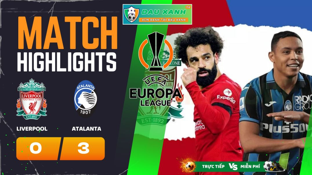 ⁣Highlights Liverpool vs Atalanta 02h00, ngày 12-04-2024