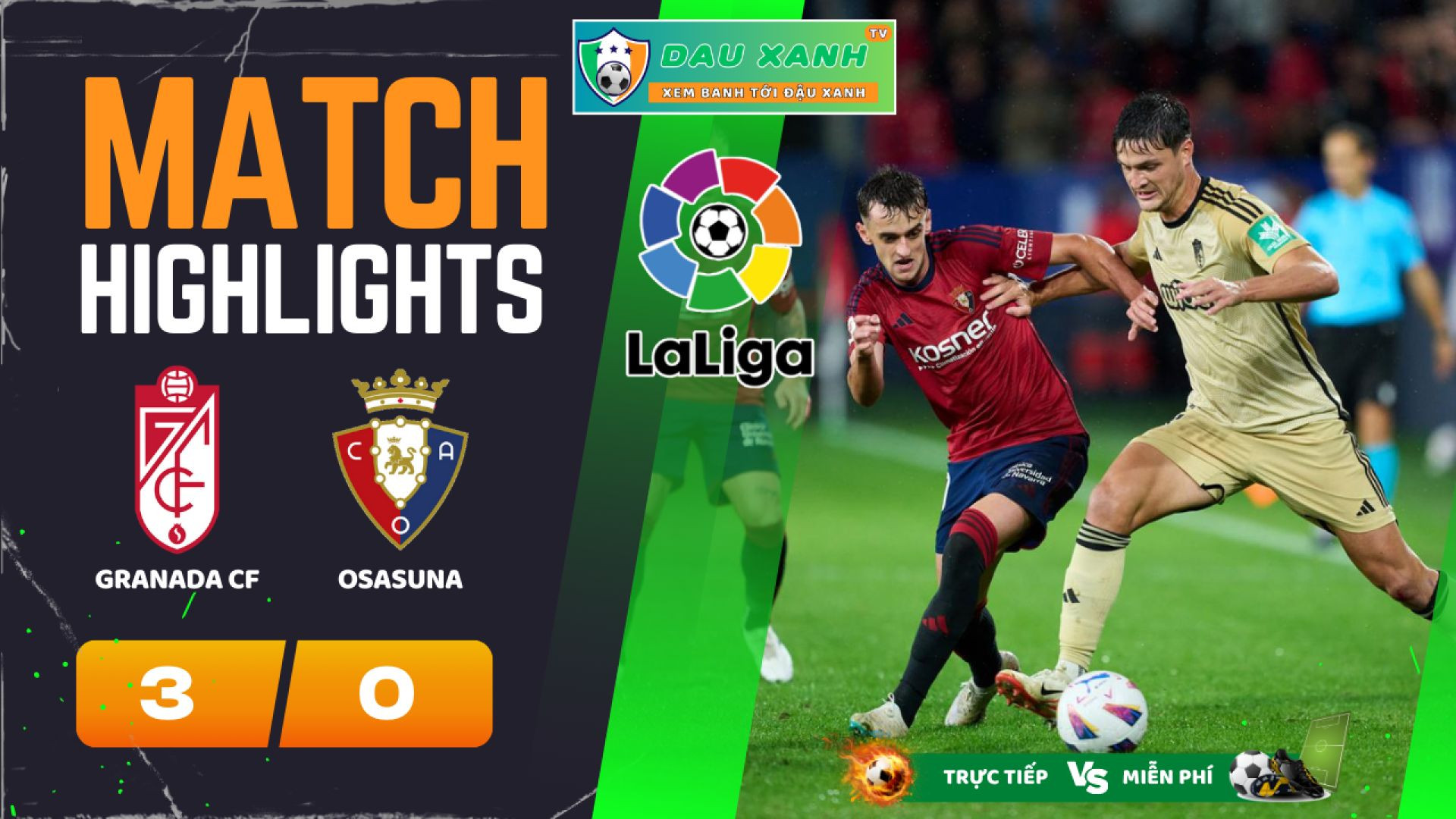 ⁣Highlights Granada CF vs Osasuna 21h15, ngày 28-04-2024