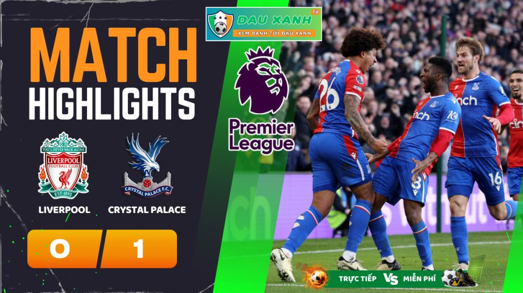 ⁣Highlights Liverpool vs Crystal Palace 20h00, ngày 14-04-2024