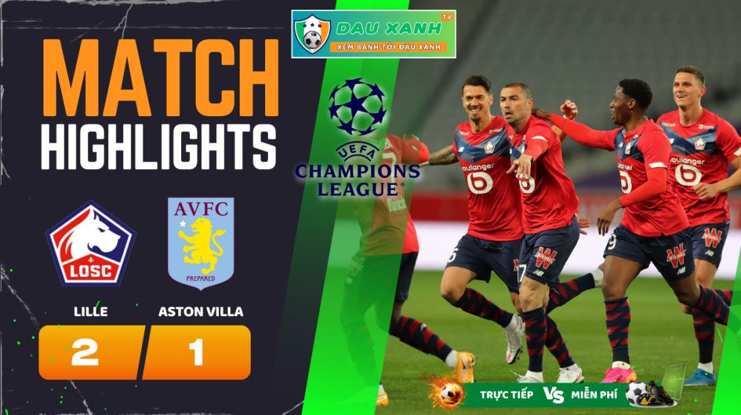 ⁣Highlights Lille vs Aston Villa 23h45, ngày 18-04-2024