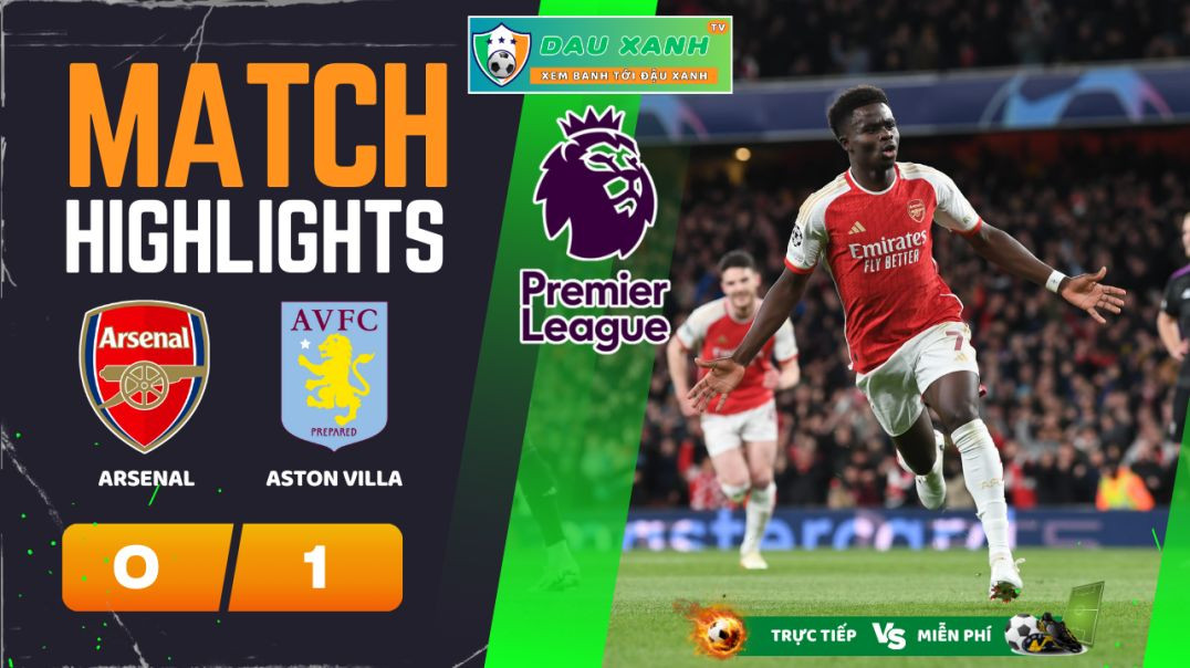 ⁣Highlights Arsenal vs Aston Villa 22h30, ngày 14-04-2024