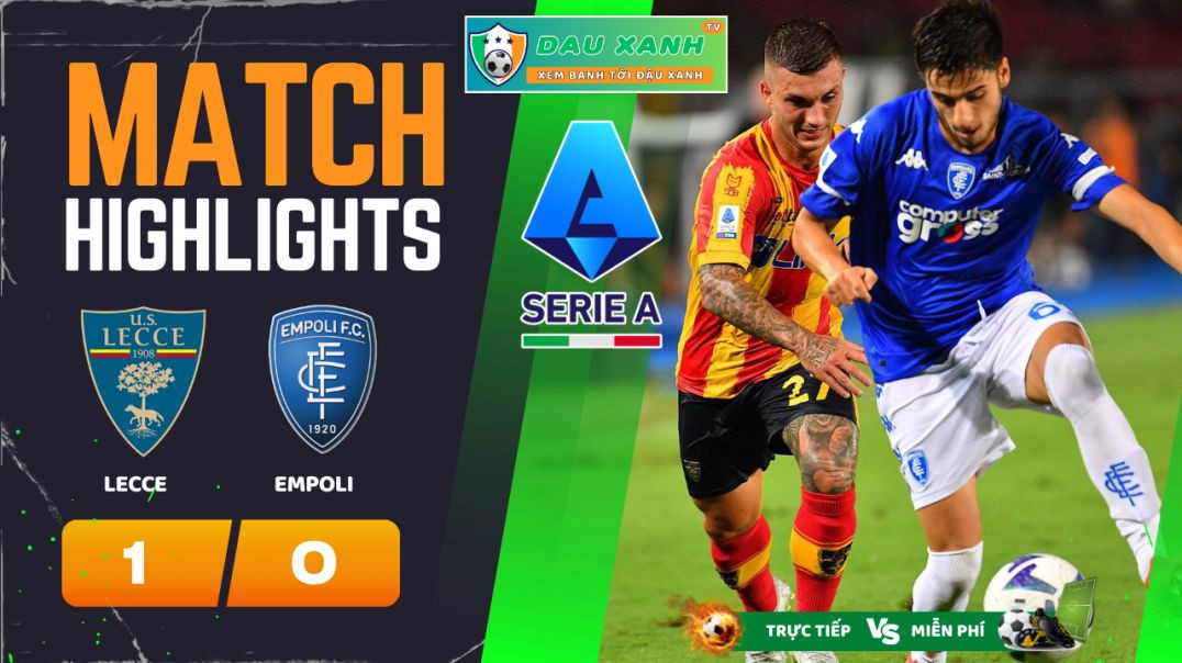 ⁣Highlights Lecce vs Empoli 20h00, ngày 13-04-2024