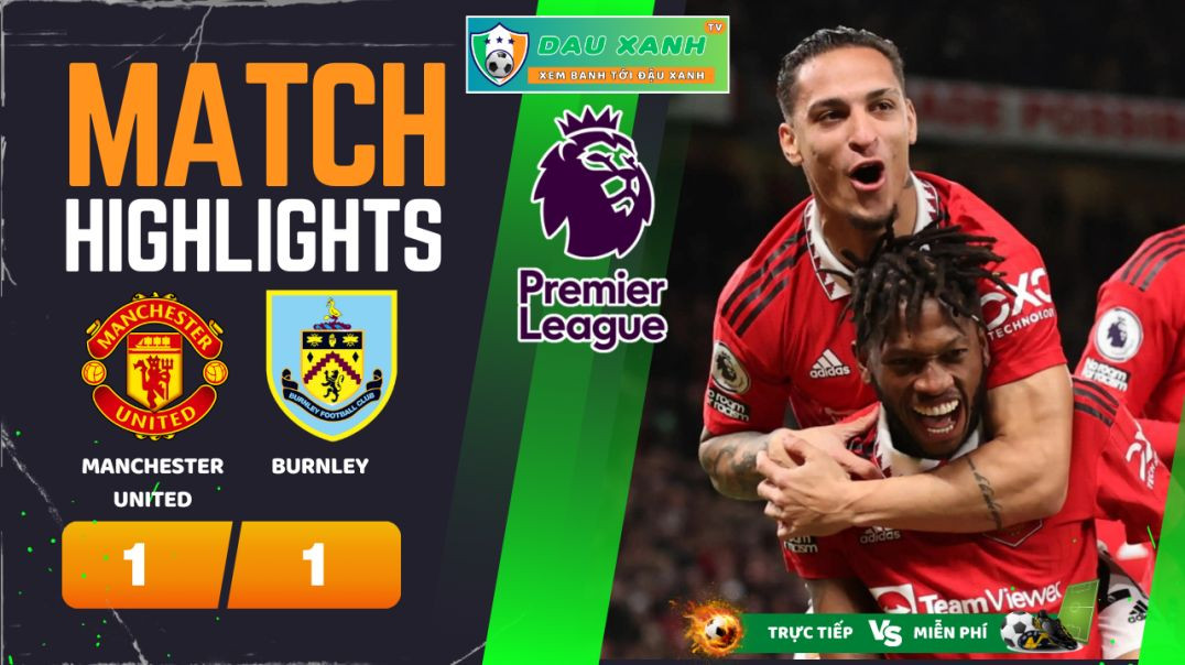 ⁣Highlights Manchester United vs Burnley 2100, ngày 27-04-2024