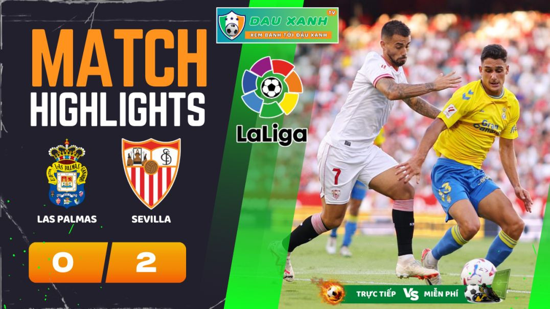 ⁣Highlights Las Palmas vs Sevilla 19h00, ngày 14-04-2024