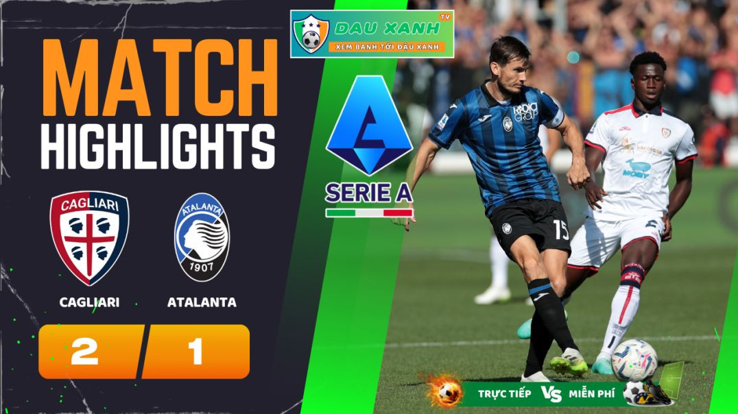 ⁣Highlights Cagliari vs Atalanta 23h00, ngày 07-04-2024