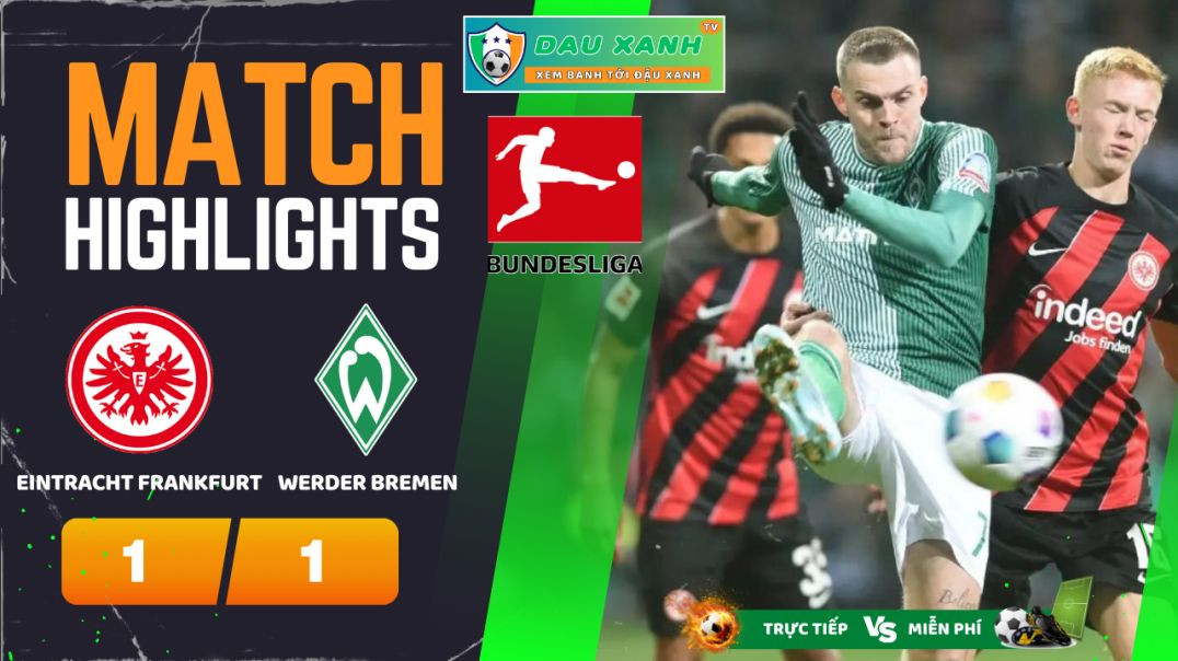 ⁣Highlights Eintracht Frankfurt vs Werder Bremen 01:30, ngày 06-04-2024