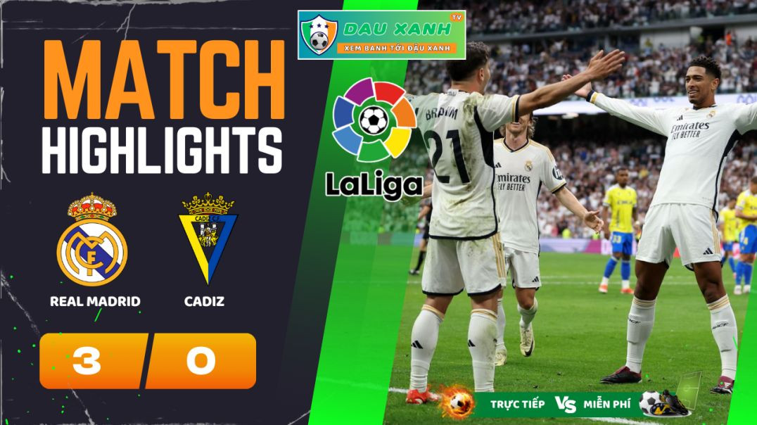 ⁣Highlights Real Madrid vs Cadiz 2115, ngày 04-05-2024