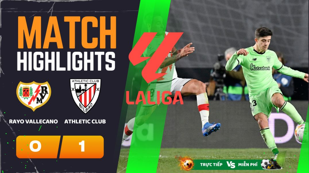 ⁣HIGHLIGHTS Trận RAYO VALLECANO 0 - 1 ATHLETIC CLUB   25-05-2024