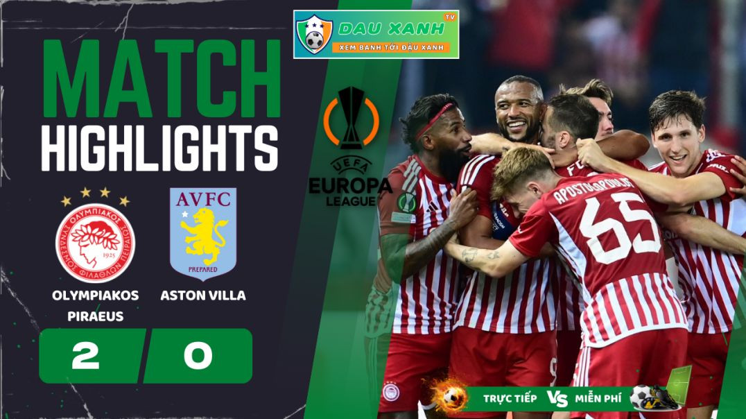 ⁣Highlights Olympiakos Piraeus vs Aston Villa 02h00, ngày 10-05-2024