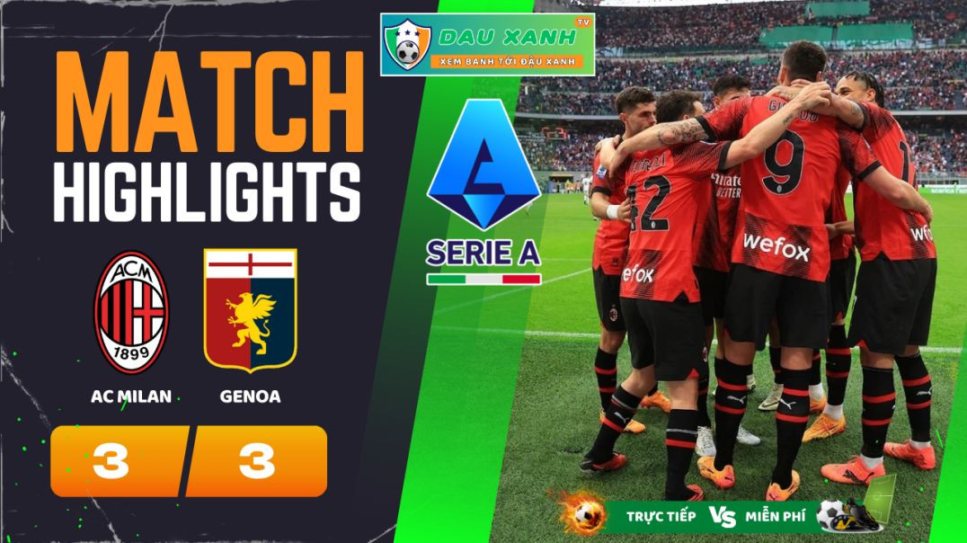 ⁣Highlights AC Milan vs Genoa 2300, ngày 05-05-2024